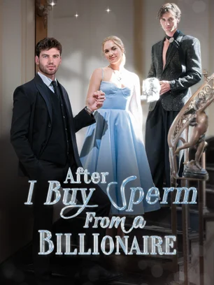 After I Buy Sperm from a Billionaire