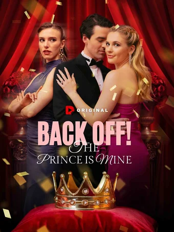 Back Off The Prince is Mine